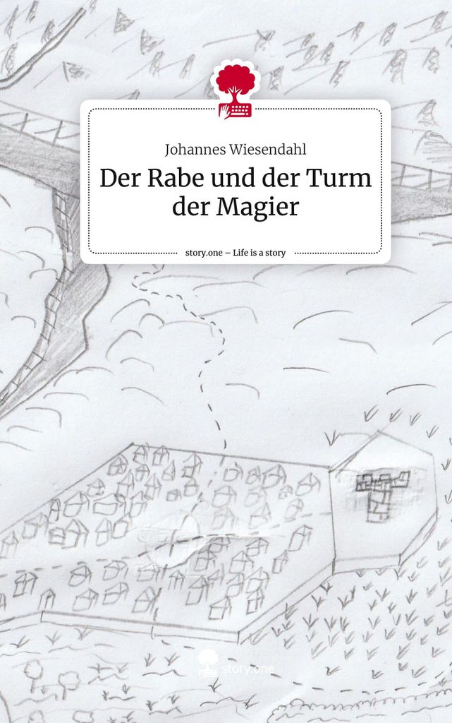 Der Rabe und der Turm der Magier. Life is a Story - story.one