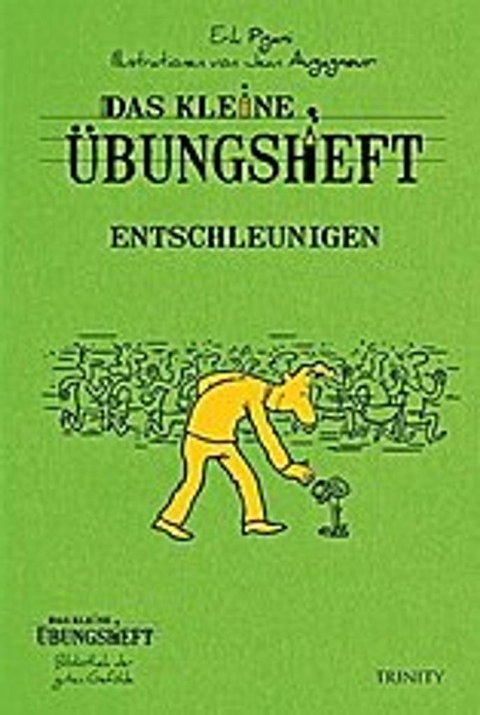 Das kleine Übungsheft - Entschleunigen