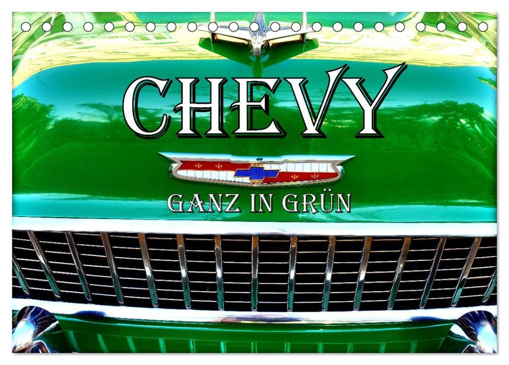 CHEVY - Ganz in Grün (Tischkalender 2027 DIN A5 quer), CALVENDO Monatskalender