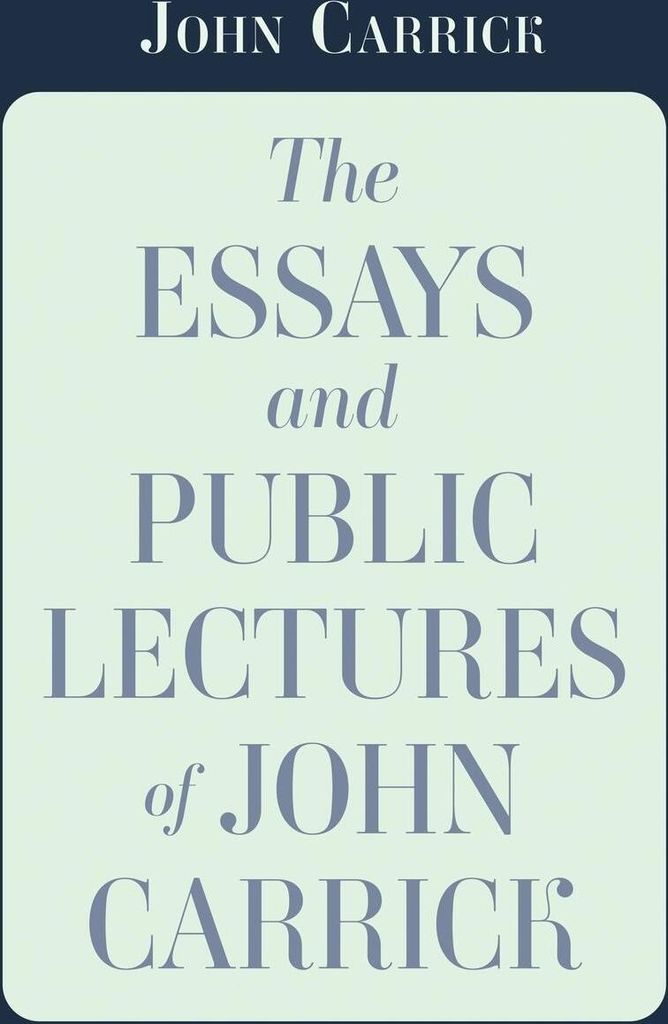 The Essays and Public Lectures of John Carrick