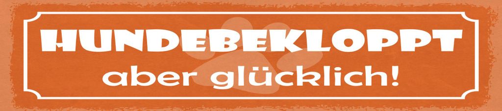 vianmo Blechschild 10x46 cm Hundebekloppt aber glücklich orangenes