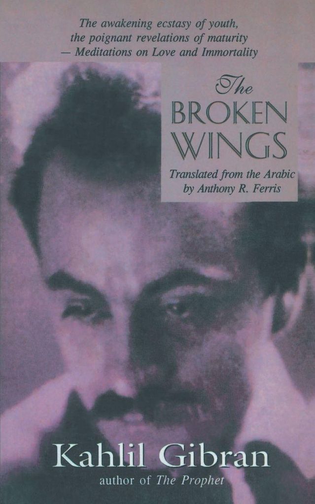 The Broken Wings | Kahlil Gibran