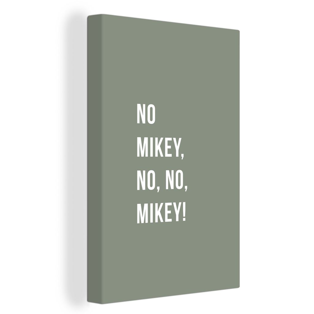 OneMillionCanvasses - Leinwandbilder - 90x140 cm, Zitate - Nein Mikey, nein, nein, Mikey! - Grün, Wandbilder Kunstdruck Wanddekoration - Foto au...