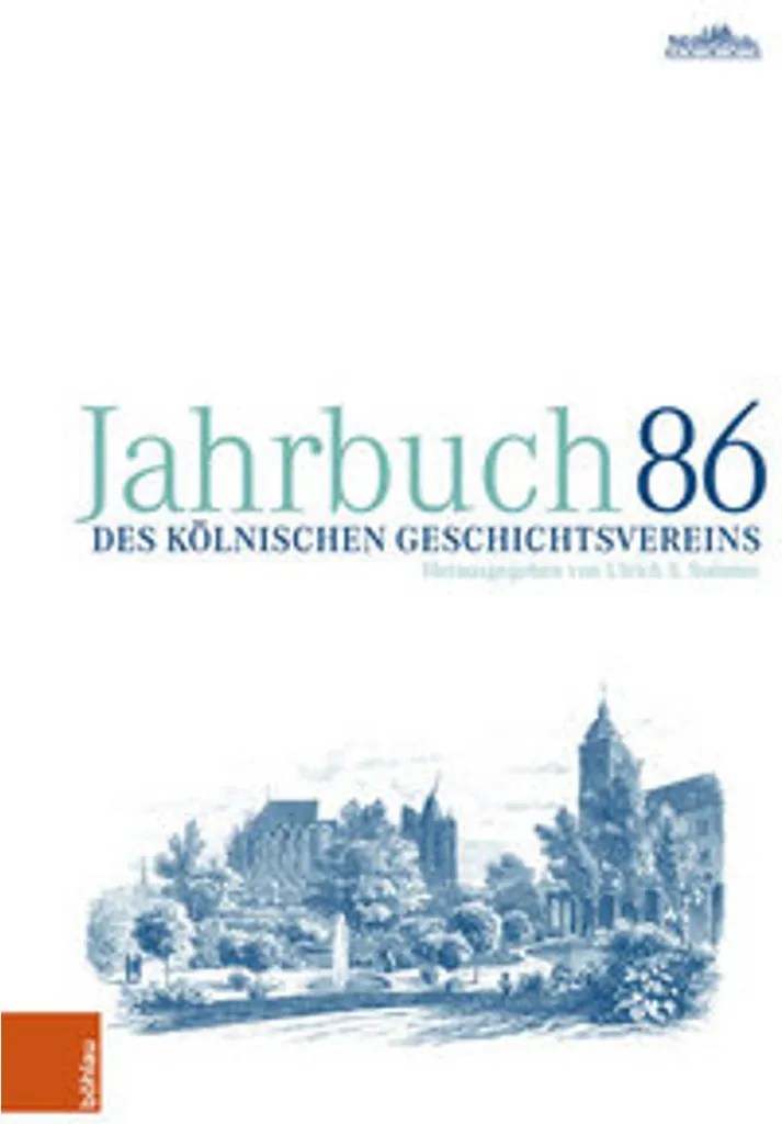 Jahrbuch Kölnischen Geschichtsvereins 86 : Analyses du Patrimoine Rhénan