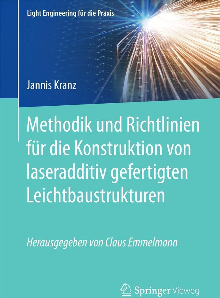 Methodik und Richtlinien für die Konstruktion von laseradditiv gefertigten Leichtbaustrukturen