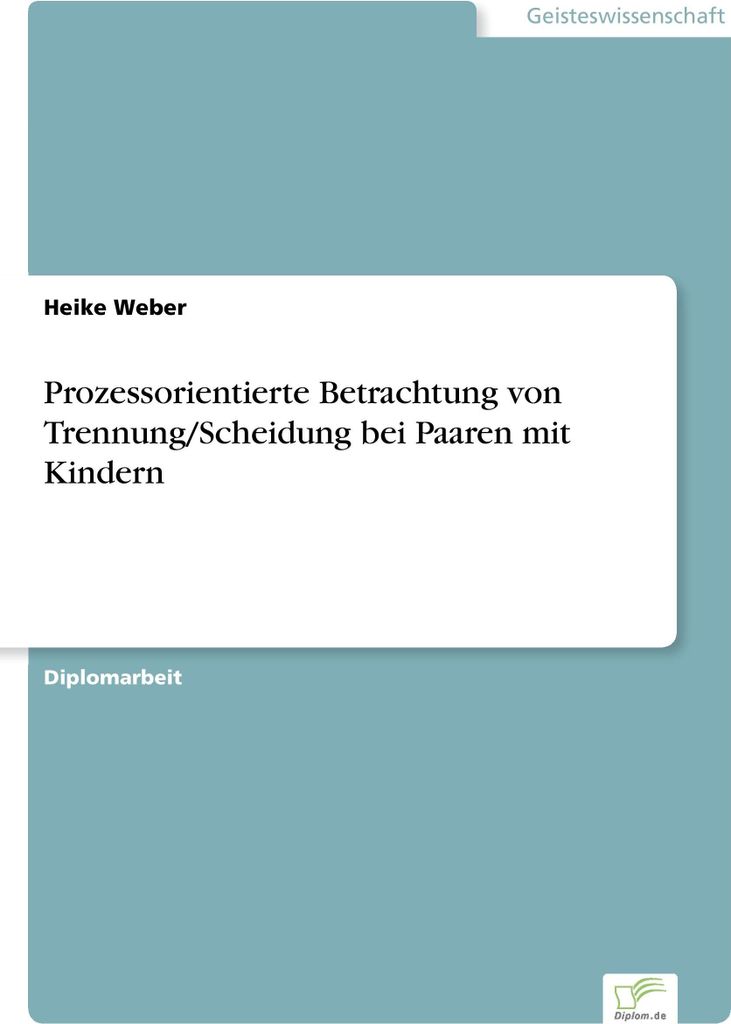Prozessorientierte Betrachtung von Trennung/Scheidung bei Paaren mit Kindern