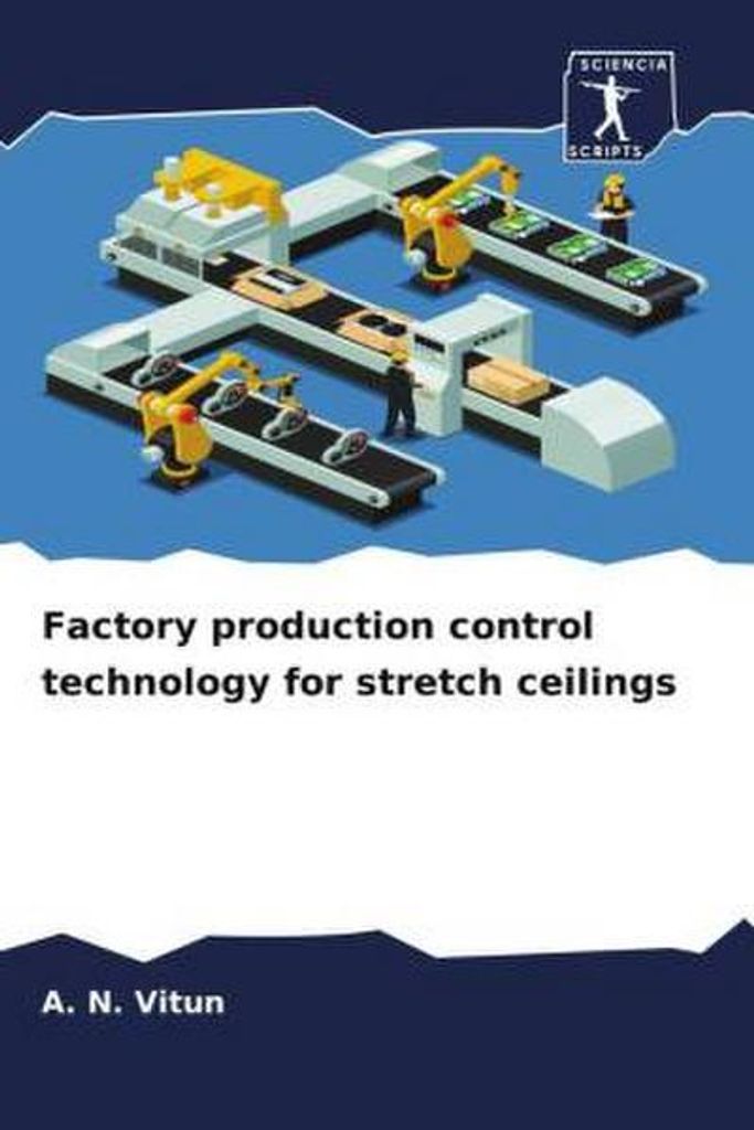 Factory production control technology for stretch ceilings