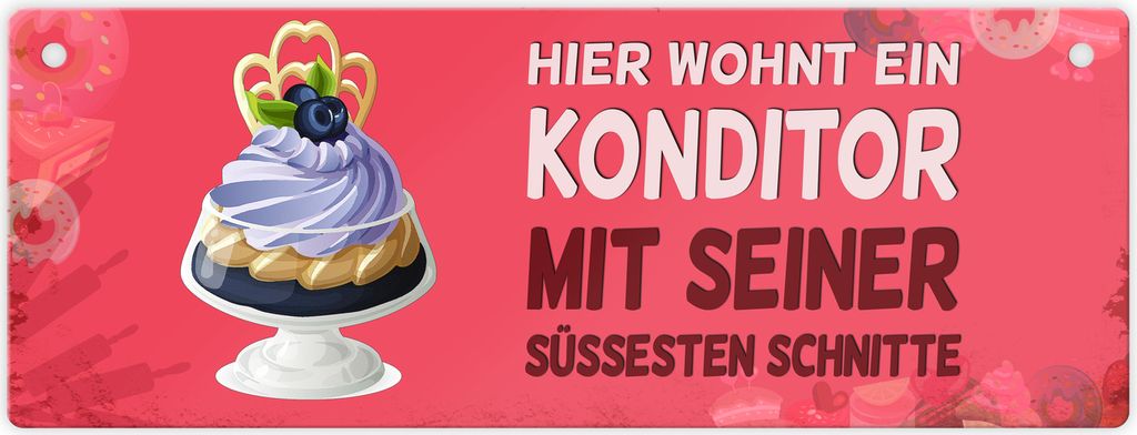 Metallschild mit Spruch: Hier wohnt ein Konditor - Mit ... Schild Türschild