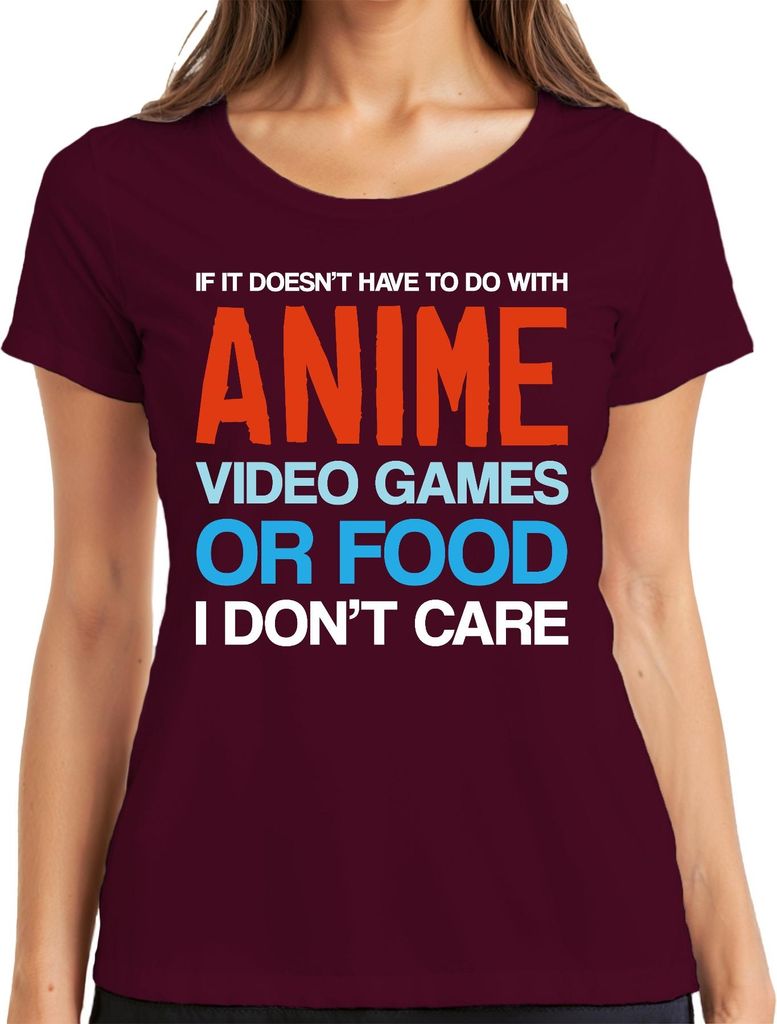IF IT DOESN'T HAVE TO DO WITH ANIME VIDEO GAMES Gamer Nerd Fan Damen T-Shirt, Burgundy, 3XL