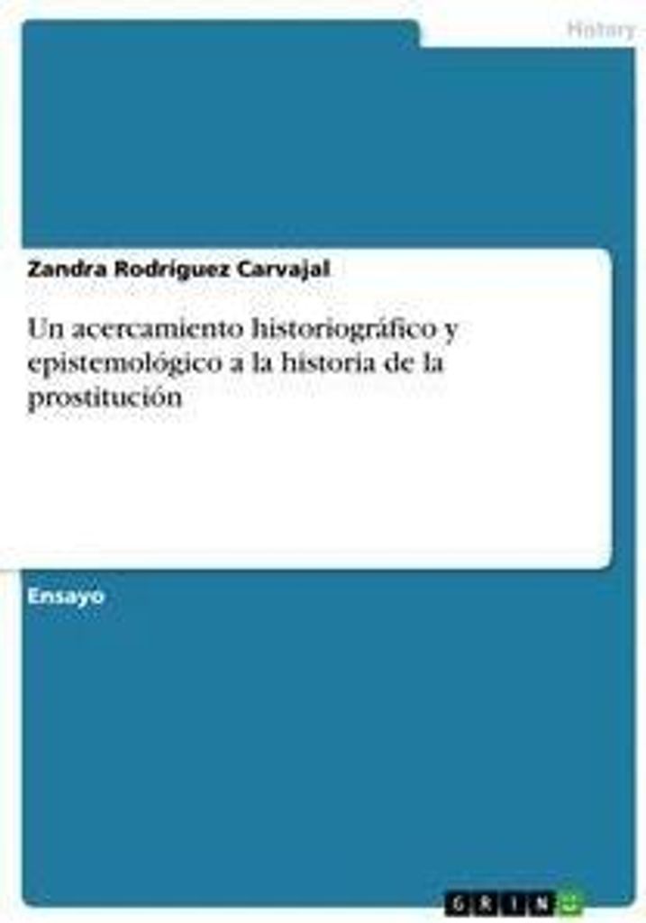 Un acercamiento historiográfico y epistemológico a la historia de la prostitución