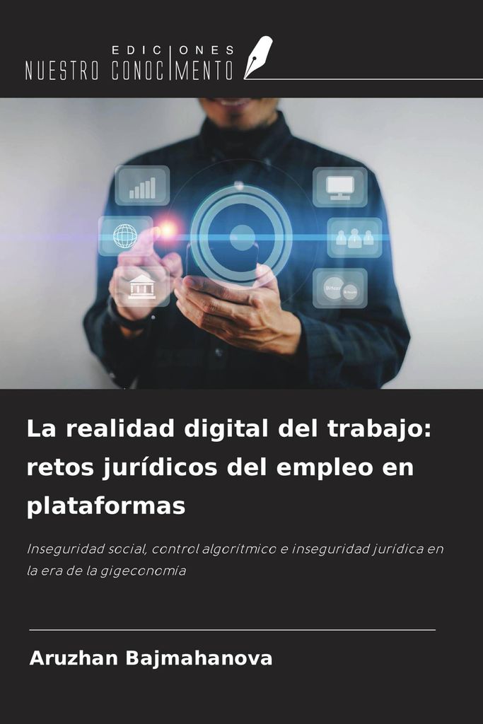 La realidad digital del trabajo: retos jurídicos del empleo en plataformas