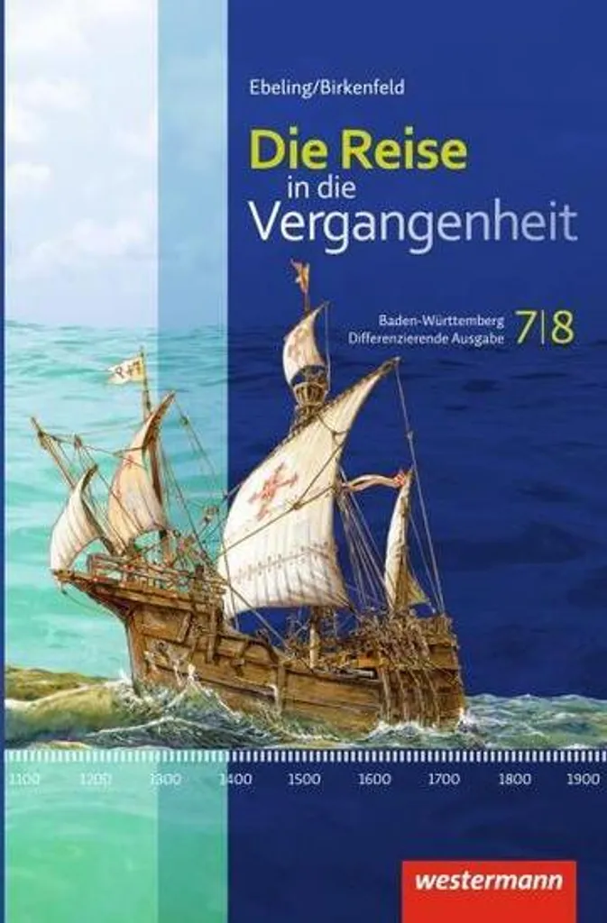 Livre d'Histoire Die Reise in die Vergangenheit 7/8 Baden-Württemberg