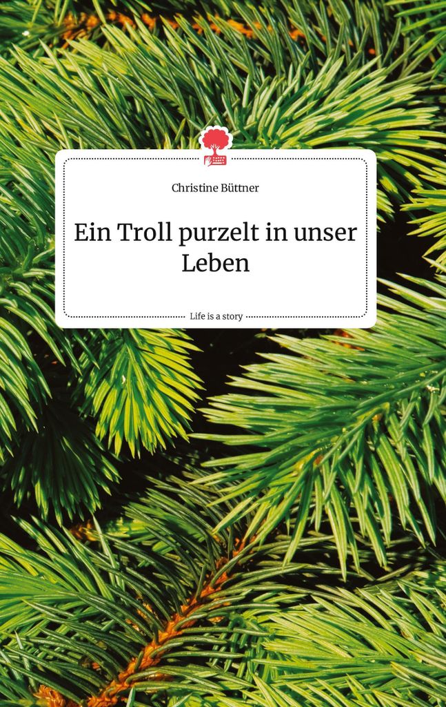 Ein Troll purzelt in unser Leben. Life is a Story - story.one