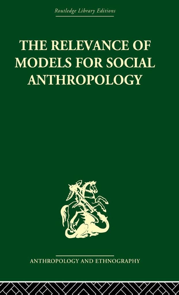 The Relevance of Models for Social Anthropology