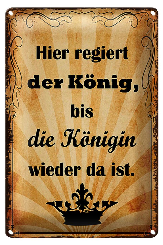 Blechschild Spruch 18x12cm hier regiert König bis Königin Produktbild 