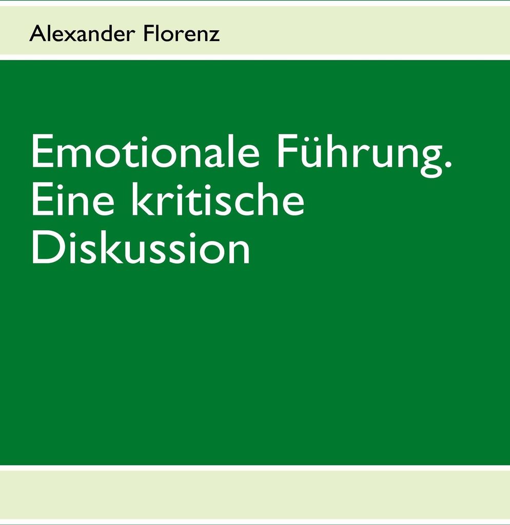Emotionale Führung. Eine kritische Diskussion