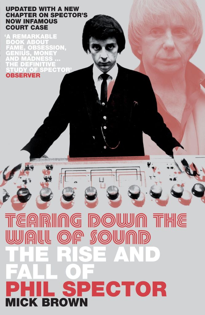 Brown, M: Tearing Down the Wall of Sound