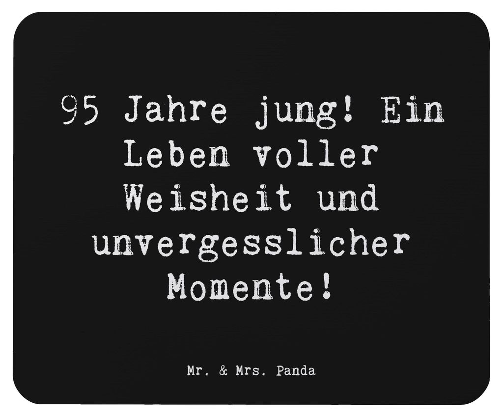 Mr. & Mrs. Panda Mauspad Spruch 95. Geburtstag Weisheit - Schwarz - Geschenk, Alter, Feier, Mouse Pad, unvergessliche Momente, mousematte, pc mouse...