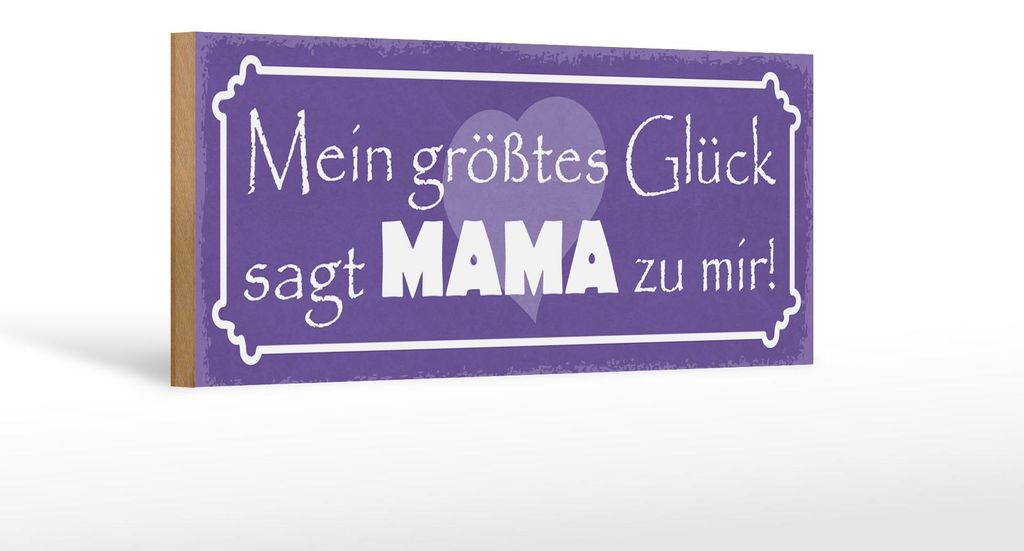 Holzschild Spruch 27x10cm mein größtes Glück sagt Mama mir