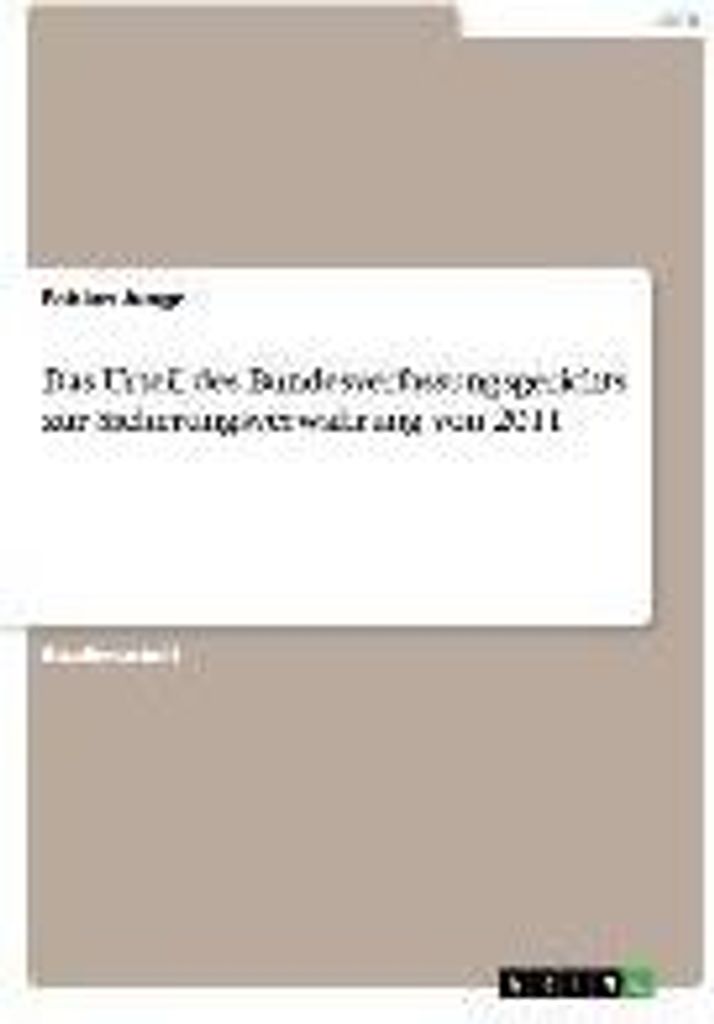 Das Urteil des Bundesverfassungsgerichts zur Sicherungsverwahrung von 2011