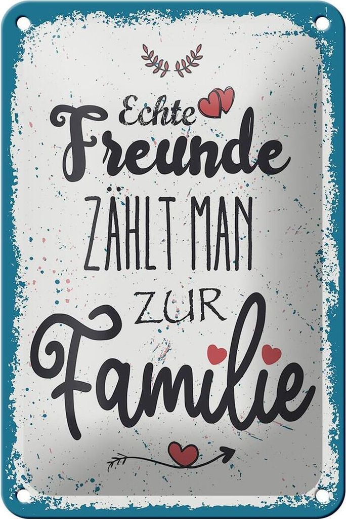Blechschild echte Freunde zählt man zur Familie , 18 x 12 cm, Blechschilder Spruch Glück Weisheit