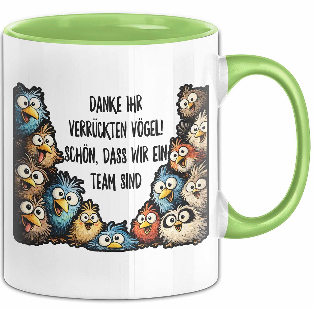 Büroarbeit Kollege Tasse Geschenk Lustige Geschenkidee Spruch Danke Ihr Verrückten Vogel Schon Dass Wir Ein Team Sind (Grün)