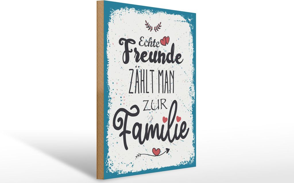 Holzschild Echte Freunde zählt man zur Familie, 40 x 30 cm, Holzschilder Spruch Glück Weisheit