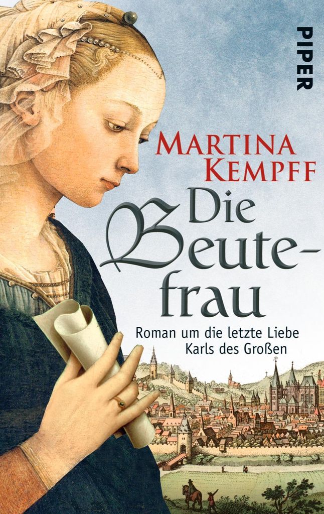 Die Beutefrau: Roman um die letzte Liebe Karls des Großen