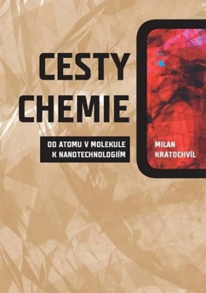 Livre Cesty chemie Milan Kratochvíl : de l'atome aux nanotechnologies