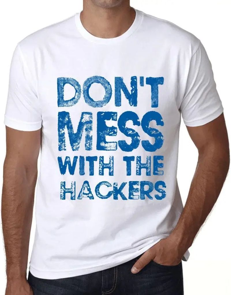 Herren Grafik T-Shirt Legen Sie sich nicht mit den Hackern an – Don't Mess With The Hackers – Öko-Verantwortlich Vintage Jahrgang Kurzarm Lustige