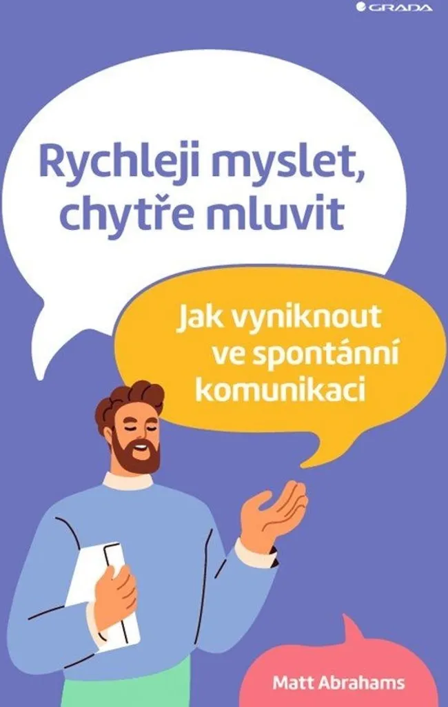 Livre Rychleji myslet chytře mluvit par Matt Abrahams - Guide Prise de Parole