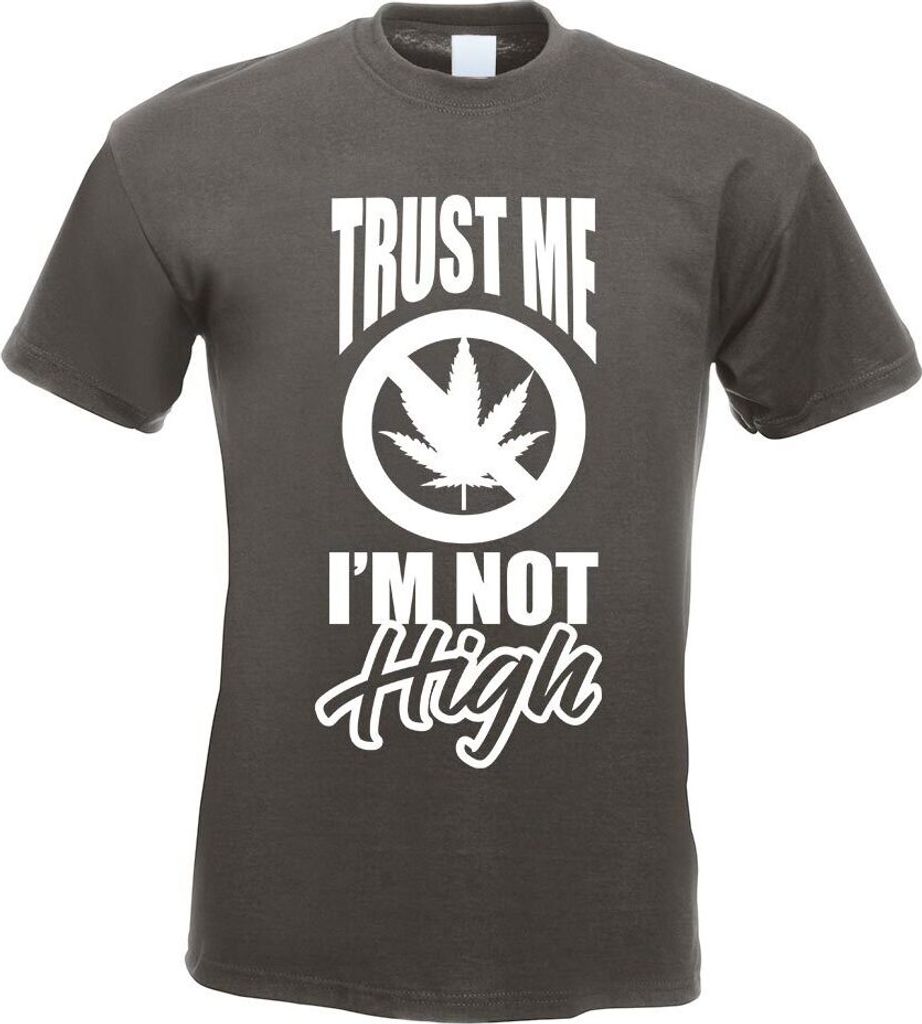 Kiwistar - T-Shirt - Graphit - Trust me, im not high Gras Motiv Bedruckt Funshirt Design Print - mit Motiv Bedruckt - Funshirt Design - Sport - Fre...