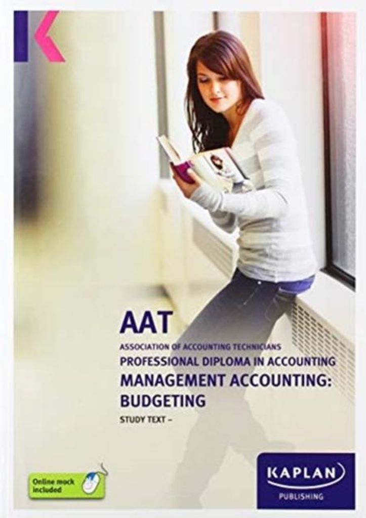 Management Accounting: Budgeting - Study Text