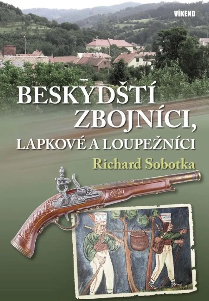 Comprendre les brigands des Beskides : Livre de Richard Sobotka 21cm
