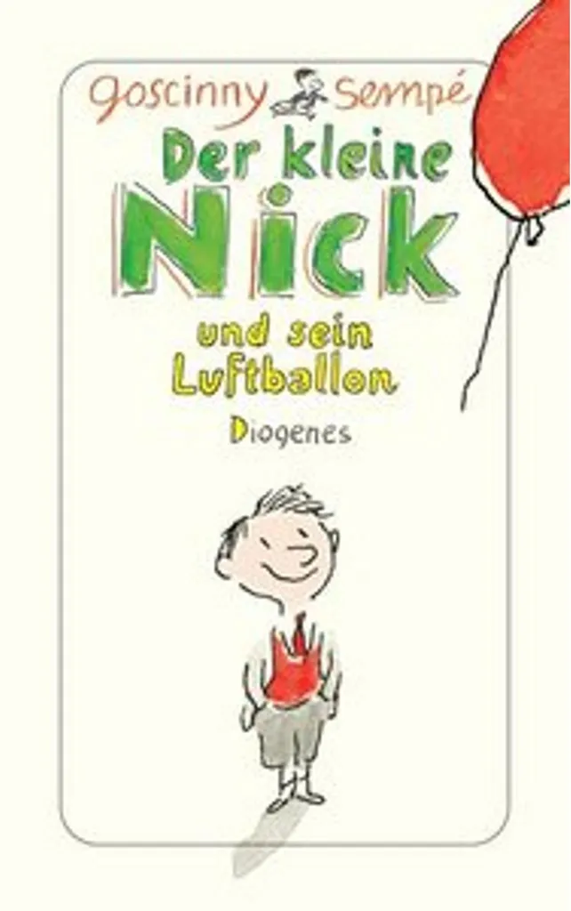 Der kleine Nick und sein Luftballon : édition illustrée Sempé Goscinny