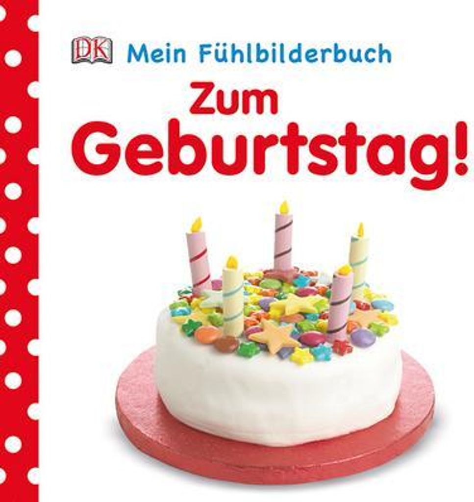 Mein Fühlbilderbuch. Zum Geburtstag!
