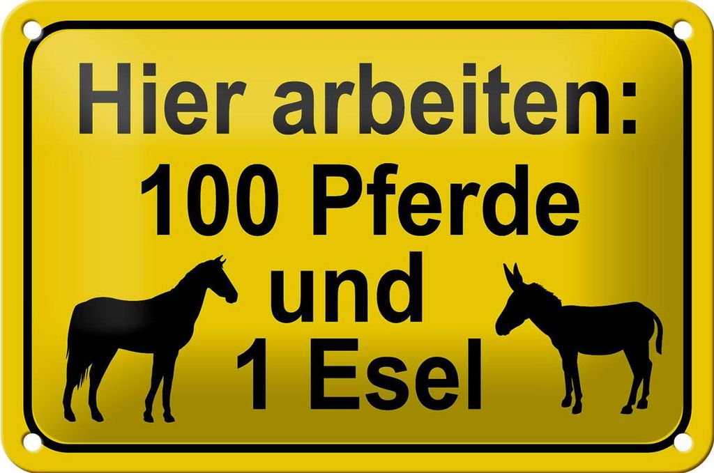 Blechschild Hinweis 18x12cm arbeiten 100 Pferde und 1 Esel Produktbild 