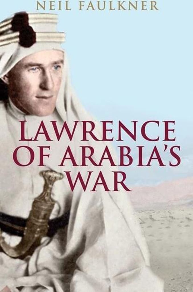 Lawrence of Arabia's War