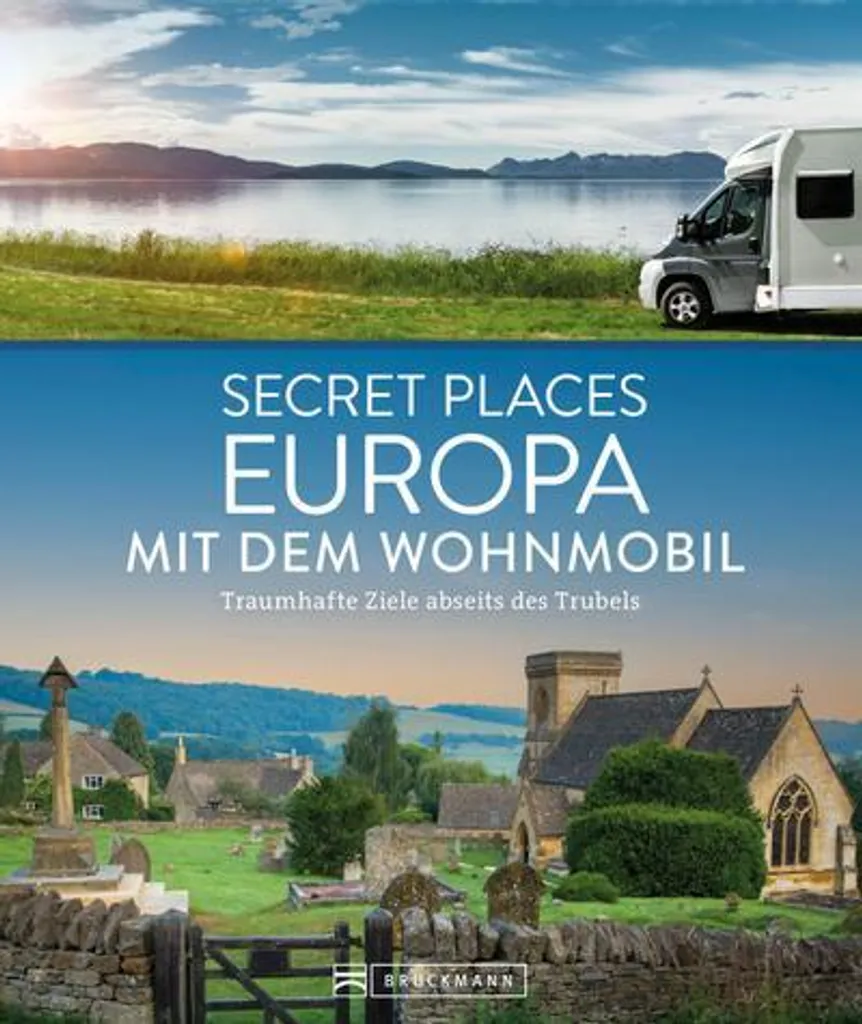 Guide Secret Places Europe en camping-car : 100 destinations sauvages