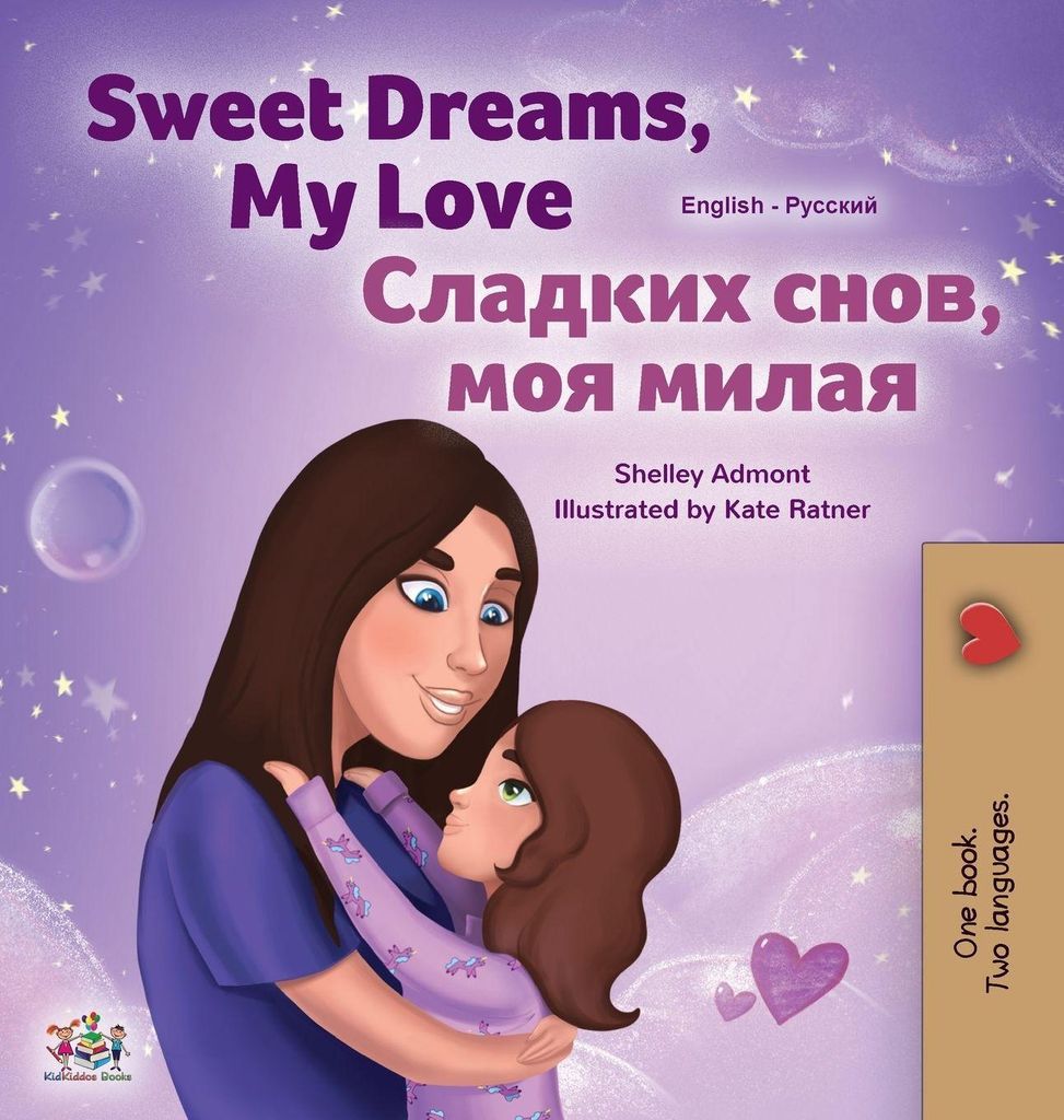 Sweet Dreams, My Love (Englisch Russisch Zweisprachiges Kinderbuch)
