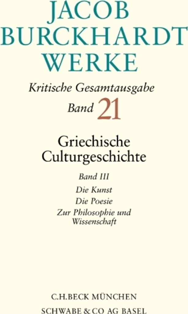 Jacob Burckhardt Werke Bd. 21: Griechische Culturgeschichte III