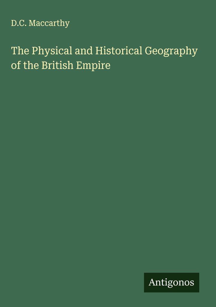 Die physische und historische Geographie des Britischen Empire