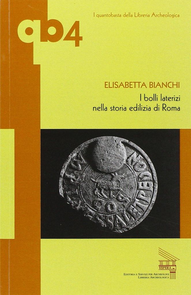 I bolli laterizi nella storia edilizia di Roma (I quantobasta della libreria archeologica)