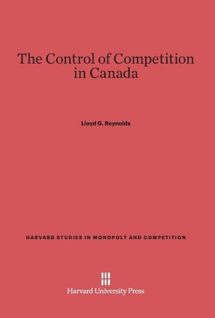 The Control of Competition in Canada