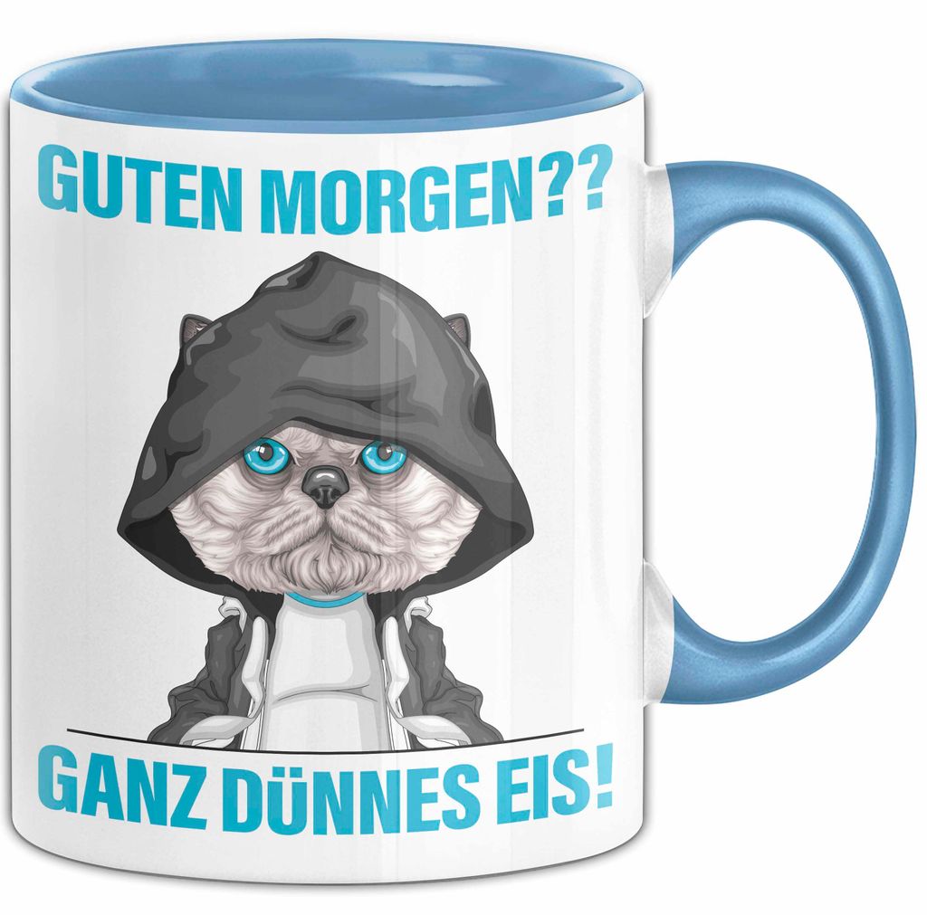 Sarkasmus Tasse Geschenk Lustiger Spruch Guten Morgen Ganz Dünnes Eis Becher (Blau)