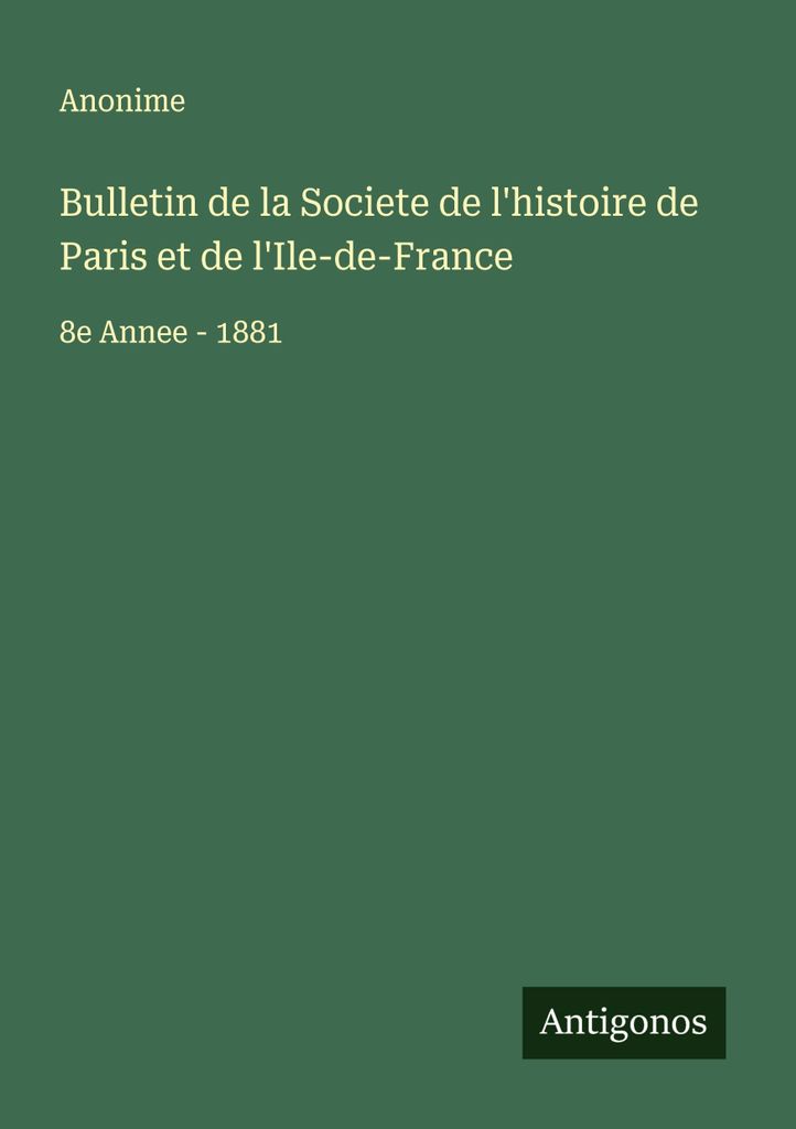 Bulletin de la Societe de l'histoire de Paris et de l'Ile-de-France