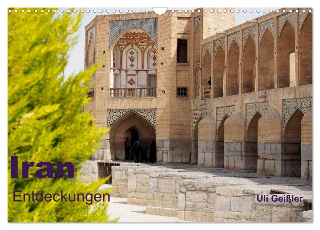 Iran - Entdeckungen (Wandkalender 2027 DIN A3 quer), CALVENDO Monatskalender