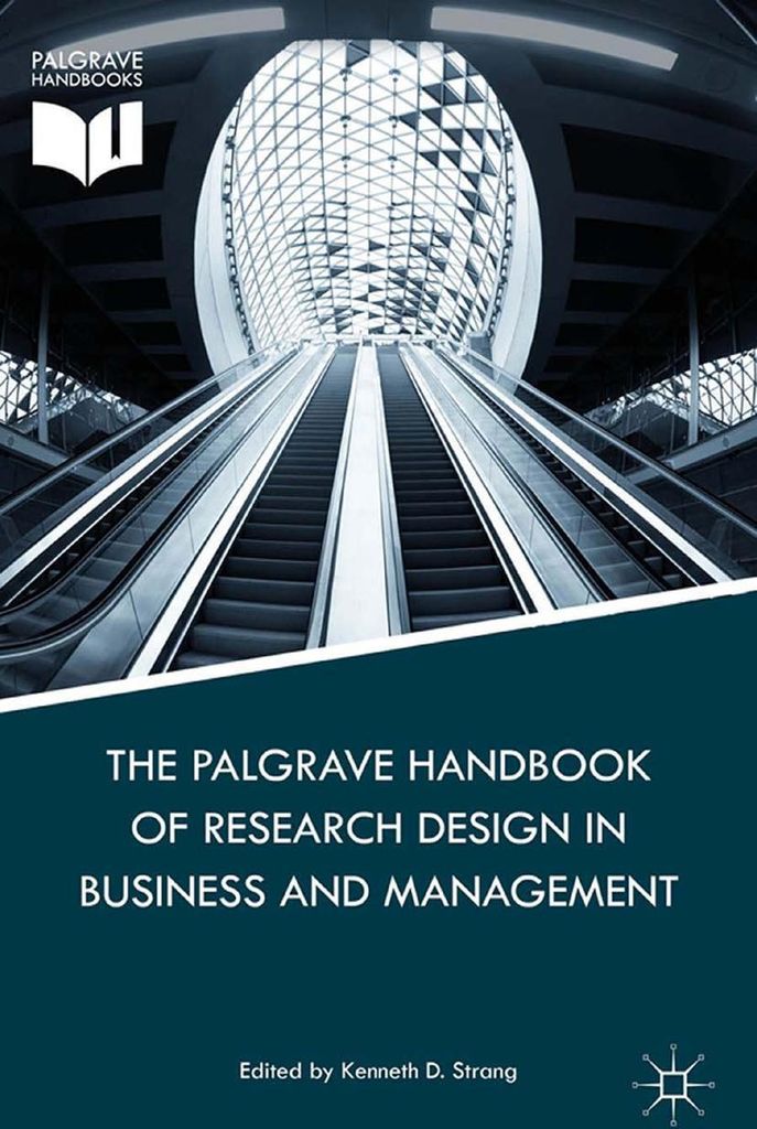 The Palgrave Handbook of Research Design in Business and Management