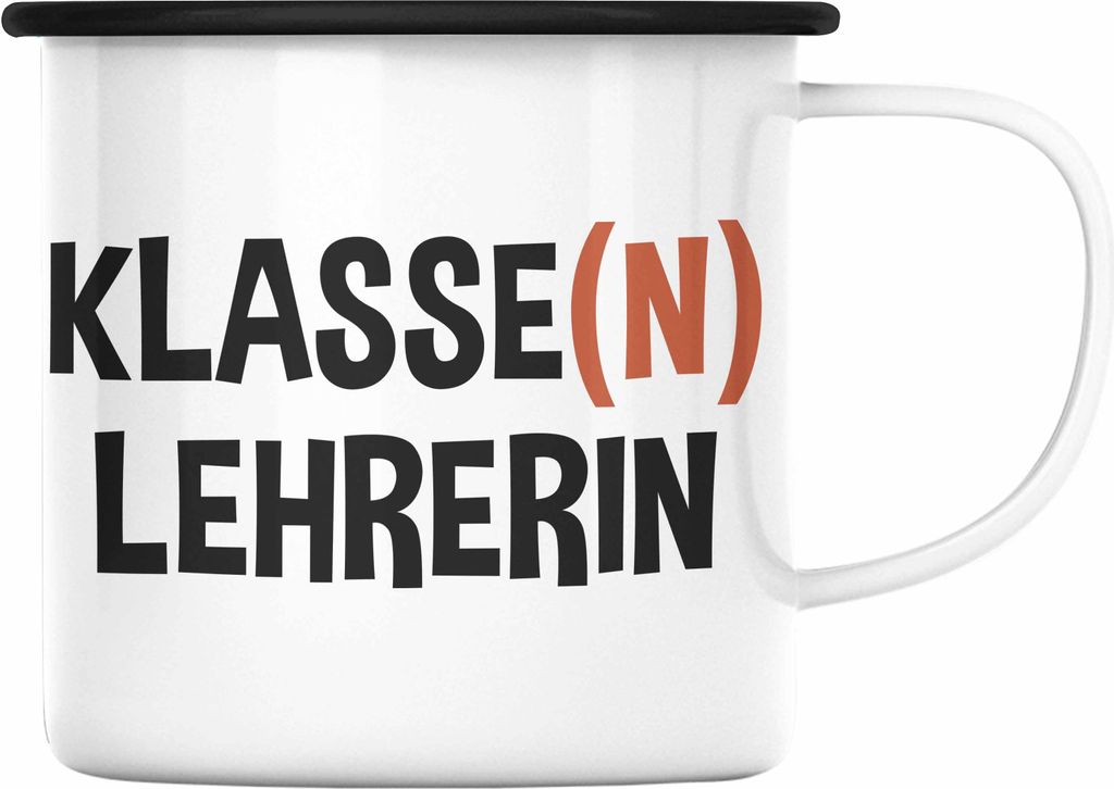 Trendation - - Klassenlehrerin Leherin Geschenk Emaille Tasse Geschenkidee Lustig Danke Sprüche Dankeschön Grundschule (Schwarz)