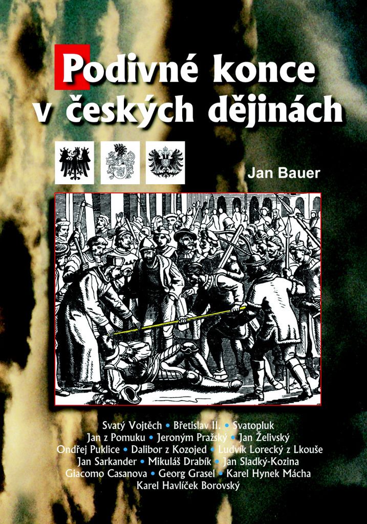 Podivné konce v českých dějinách (Bauer Jan)